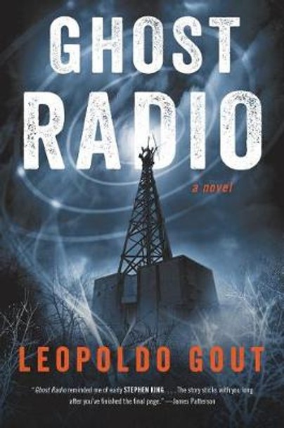 Ghost Radio: A Novel Leopoldo Gout 9780062853509