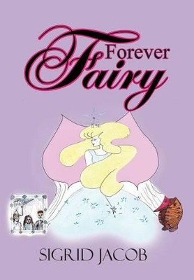 Forever Fairy Sigrid Jacob 9781481708548