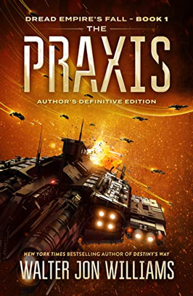 The Praxis: Dread Empire's Fall Walter Jon Williams 9780062884770