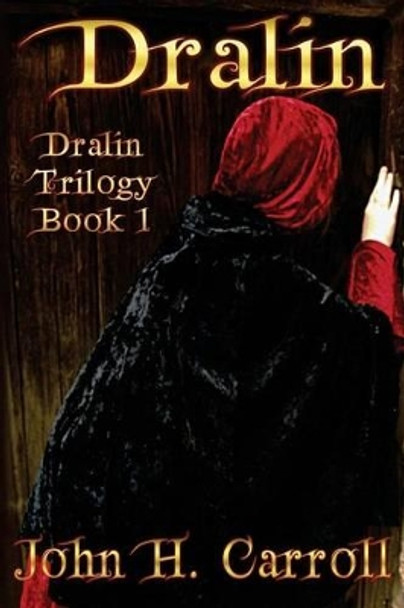 Dralin: Dralin Trilogy John H Carroll 9781479286980