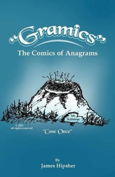 Gramics: The Comics of Anagrams James Hipsher 9781466975057