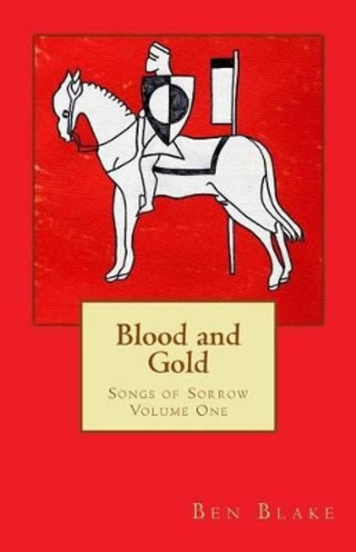 Blood and Gold Ben Blake 9781483941547