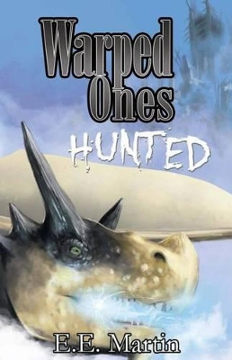 Warped Ones: Hunted E E Martin 9781511800976