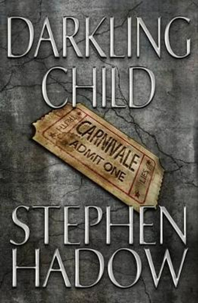 Darkling Child by Stephen Hadow