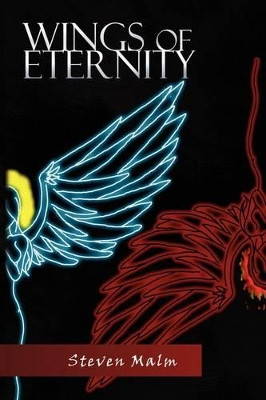 Wings of Eternity Steven Malm 9781441568830