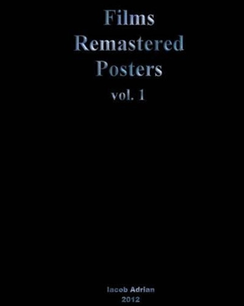 Films Remastered Posters Iacob Adrian 9781480298620