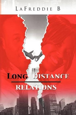 Long Distance Relations Lafreddie B 9781441569578