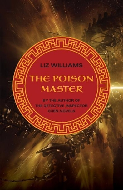 The Poison Master Liz Williams 9781480437975