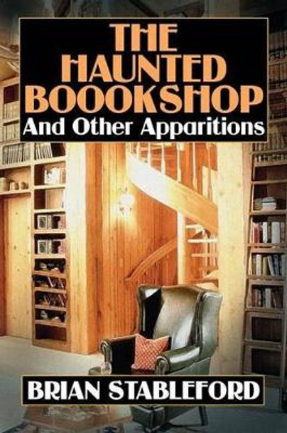 The Haunted Bookshop and Other Apparitions by Brian Stableford