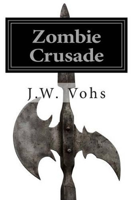 Zombie Crusade by Sandra Vohs