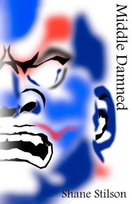 Middle Damned Shane Stilson 9781478206286