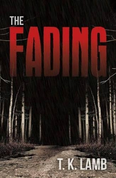 The Fading by T K Lamb