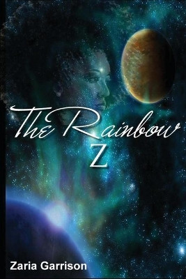 The Rainbow Z by Zaria Garrison