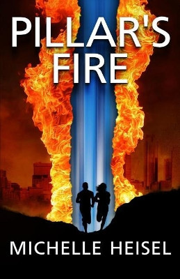 Pillar's Fire Michelle Heisel 9780998693545