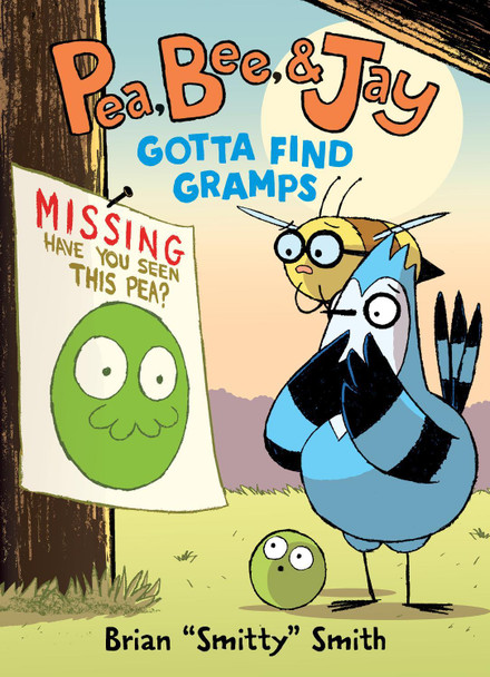 Pea, Bee, & Jay #5: Gotta Find Gramps Brian &quot;Smitty&quot; Smith 9780063236684