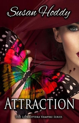 Attraction: The Lepidoptera Vampire Series Susan Hoddy 9780995413429