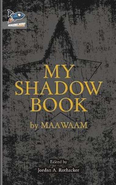 My Shadow Book Jordan A Rothacker 9780998712055