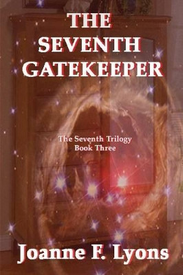 The Seventh Gatekeeper by Joanne F Lyons