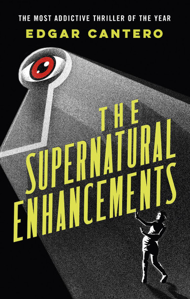 The Supernatural Enhancements by Edgar Cantero
