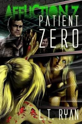 Affliction Z: Patient Zero L T Ryan 9781483997186