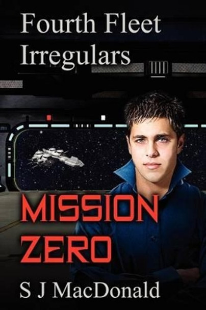 Mission Zero S J MacDonald 9781463758554