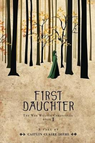 First Daughter by Caitlin Claire Diehl