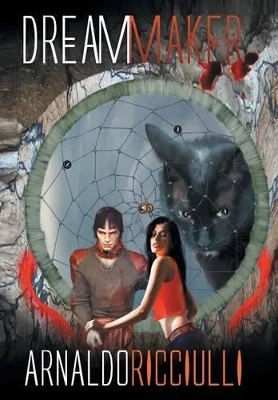 The Dream Maker Arnaldo Ricciulli 9781481758703
