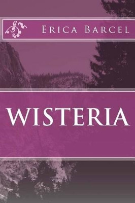 Wisteria Erica Barcel 9781484154632