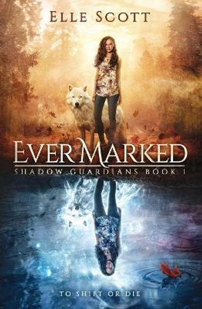 Ever Marked Elle Scott 9780995442641