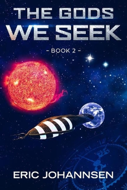 The Gods We Seek Eric Johannsen 9781072040682