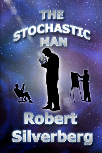 The Stochastic Man Robert Silverberg 9781087434056