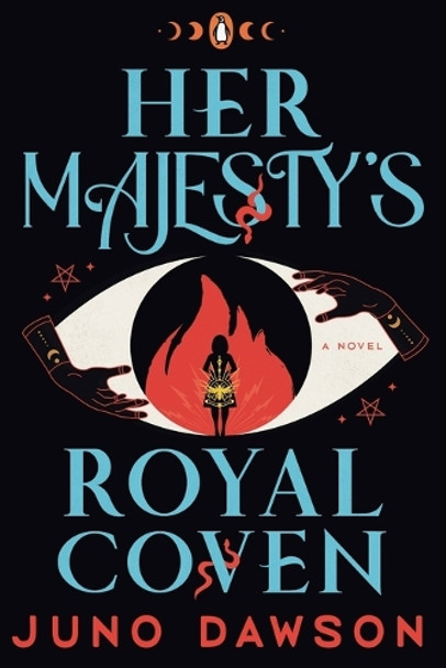 Her Majesty's Royal Coven: A Novel Juno Dawson 9780143137146