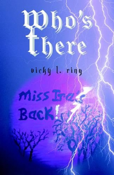 Who's There by Vicky L Ring