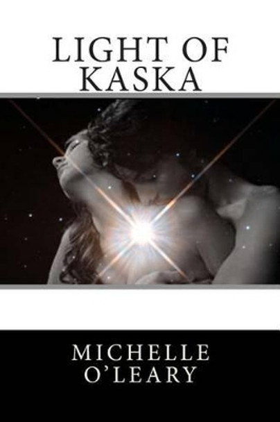 Light of Kaska by Michelle O'Leary
