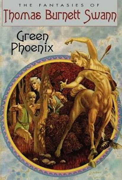 Green Phoenix Thomas Burnett Swann 9781434430991