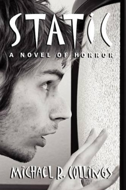 Static! a Novel of Horror Michael R Collings 9781434435309