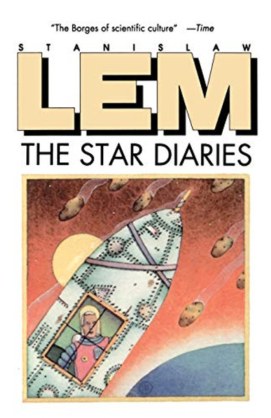 Star Diaries: Further Reminiscences of Ijon Tichy Stanislaw Lem 9780156849050