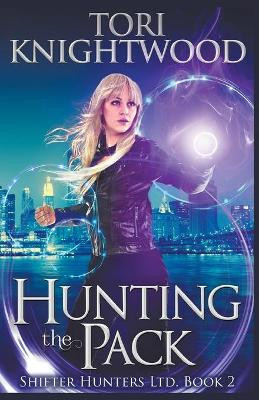 Hunting the Pack Tori Knightwood 9781393034254