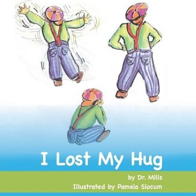 I Lost My Hug by Simon E Mills