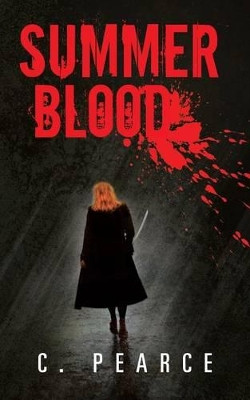 Summer Blood by C. Pearce