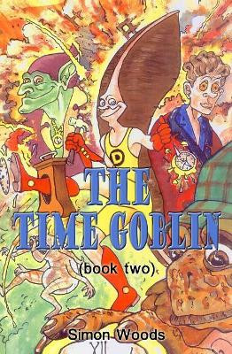 The Time Goblin by Simon Woods