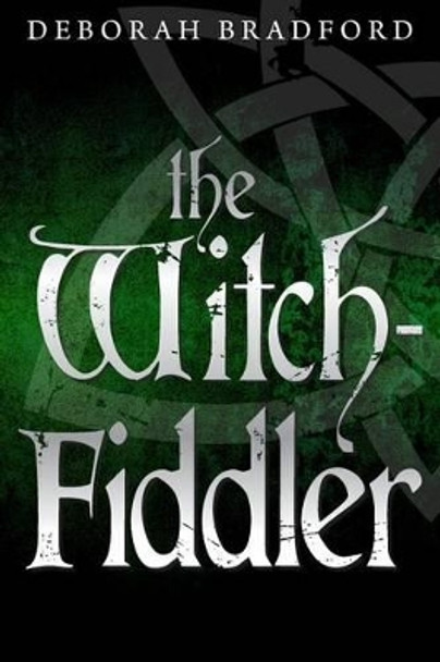 The Witch-Fiddler by Deborah Bradford