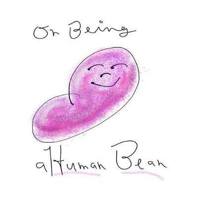 On Being a Human Bean by Gregg Glory
