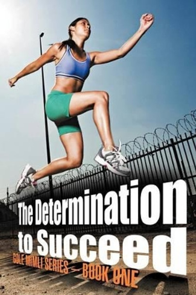The Determination to Succeed by Kwaku Boateng