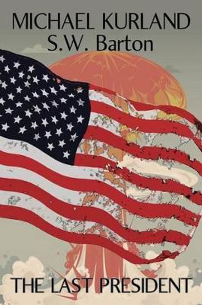 The Last President by Michael Kurland