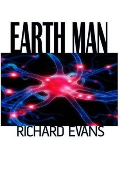 Earth Man Richard Evans (Corning Community College) 9781482762150