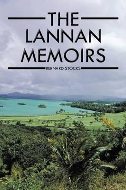 The Lannan Memoirs Bernard Stocks 9781467887502