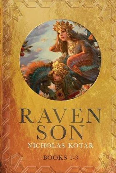 Raven Son: Books 1-3 Nicholas Kotar 9780998847993