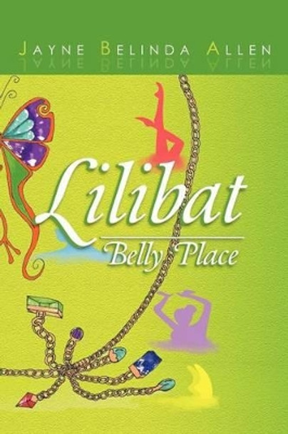 Lilibat Belly Place Jayne Belinda Allen 9781467896177