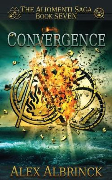 Convergence (The Aliomenti Saga - Book 7) Alex Albrinck 9781694863089